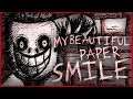 ПОЧЕМУ ТЫ НЕ УЛЫБАЕШЬСЯ? ● My Beautiful Paper Smile