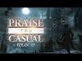 Praise The Casual: Bloodborne - Folge 1