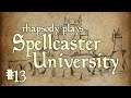 Push Him Back! | Rhapsody Plays Spellcaster University #13
