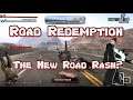 Road Redemption | The New Road Rash?