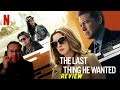 The Last Thing He Wanted Netflix Film Movie Review Anne Hathaway & Ben Affleck