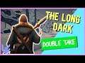 The Long Dark - Double Take Review