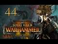 Total War: Warhammer 2 Mortal Empires Campaign #44 - Lokhir Fellheart