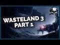 Wasteland 3 Live - Part 1