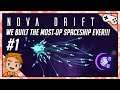WE BUILT THE MOST OP SPACESHIP EVER! | Let's Play Nova Drift | Part 1