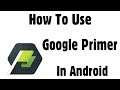 What is Google Primer App | Install & Use In Android