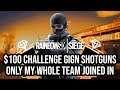 $100 Challenge GIGN Shotguns Only My Whole Team Joined In | Outback Full Game