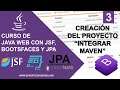 3- Creación del Proyecto: Integrar Maven  | Curso de Java Web con JSF, BootsFaces y JPA