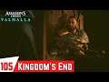 ASSASSINS CREED VALHALLA Gameplay Part 105 - Kingdom's End (Full Gameplay)