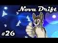 BLASTING BUDDIES || NOVA DRIFT Let's Play Part 26 (Blind) || NOVA DRIFT Gameplay