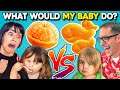 Can PARENTS Guess What Their BABY Will Eat? | What Would My Kid Do? (React)