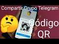 👥 Como INVITAR a ALGUIEN a un GRUPO de TELEGRAM por CÓDIGO QR FÁCIL y RÁPIDO