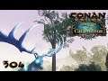 Conan Exiles AoC: Am Baum des Lebens? [Let's Play Age of Calamitous Deutsch #304]