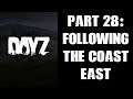 Day Z PS4 Gameplay Part 28: Following The Coast East