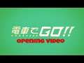 Densha de GO!! Hashirou Yamanote Sen Opening Video And Title Screen