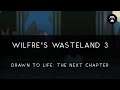 Drawn to Life: The Next Chapter: Wilfre's Wasteland 3 Arrangement