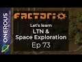 Factorio Let's Learn LTN & Space Exploration Ep 73: Spaceship ahoy