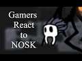 Gamers  React To Nosk - Hollow Knight