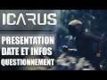 ICARUS:  Presentation, dates, infos questionnements...