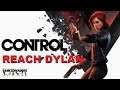 Let's Play: CONTROL [Reach Dylan] Mission 10