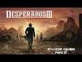 Let's Play: Desperados 3 Part 27- Finale: Five Good Shots