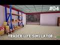 Let's play - Trader Life Simulator #04 Wir werden größer