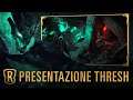 Presentazione campione Thresh | Gameplay - Legends of Runeterra