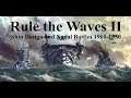 Rule the Waves 2 - A Sneak Peak - First Look (1900 Campaign)
