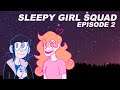 Sleepy Girl Squad! The Sequel - #2 (feat. Chase)