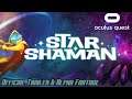 Star Shaman VR Official Trailer And Alpha Footage On The Oculus Quest