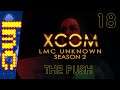 THE PUSH | XCOM: LMC Unknown Season 2 #18
