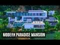 The Sims 4 Speed Build | MODERN PARADISE MANSION | NOCC
