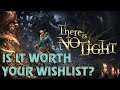 There Is No Light (616) - Is it worth your Wishlist?
