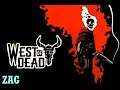 West of Dead Gameplay No Commentary