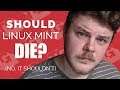 Why all the HATE for Linux Mint? (RE: DistroTube)