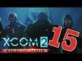 XCOM 2: WotC Modded #15 | Let's Play XCOM 2 War of the Chosen
