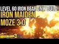 BEST IRON BEAR ONLY BUILD! IRON BEAR CRUSHES MAYHEM 10! // Iron Maiden Moze 3.0 // Borderlands 3