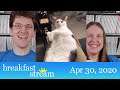 ☀️ Breakfast Stream | Apr 30, 2020 - "Lil Hotdog Boi"