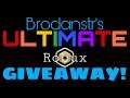 Brodanstr’s Ultimate Robux Giveaway!