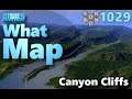 #CitiesSkylines - What Map - Map Review 1029 - Canyon Cliffs