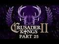 Crusader Kings 2 - Part 25 - Wherever I May Rome