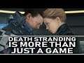 Death Stranding is Not Just a Game it is Also a Statement To Move Industry Forward!