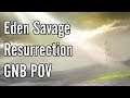 Eden Savage: Resurrection GNB POV - FFXIV E1S