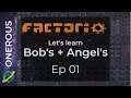 Factorio Let's Learn Bob's + Angel's Ep 01: Starting out