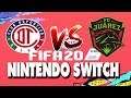 FIFA 20 Nintendo Switch Toluca vs Juarez Liga MX