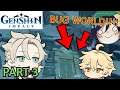 Genshin Impact - INTO the BUG World ! (Part 3)