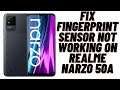 How to Fix Fingerprint Sensor not Working on Realme Narzo 50A