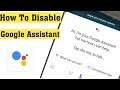 How to Turn Off Google Assistant on Android 2020 || Disable/Deactivate Google Assistant