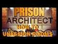 HOW TO UNASSIGN ROOMS | Prison Architect