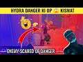 Hydra Danger ki OP Kismat 😂| enemy scared of hydra danger